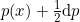 p(x)+\frac{1}{2}\mathrm{d}p