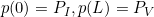 p(0) = P_I , p(L) = P_V